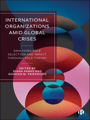 cover image of International Organizations Amid Global Crises